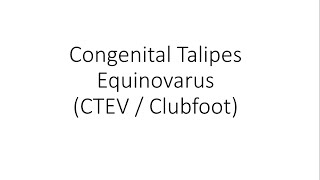 Congenital Talipes Equinovarus CTEV  Clubfoot  Orthopedics [upl. by Hortense493]