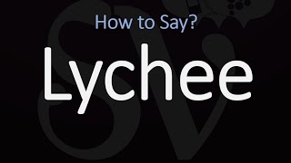 How to Pronounce Lychee CORRECTLY [upl. by Lydnek]