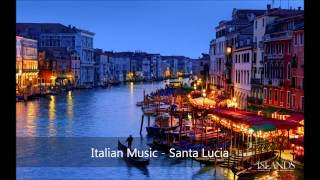 Italian Music  Santa Lucia [upl. by Elac]