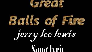 Jerry Lee Lewis Great Balls Of Fire  Lyric [upl. by Hsotnas586]