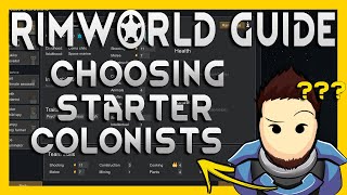 RimWorld Starting Colonist Guide  How to Pick Colonists 2024 15 [upl. by Anihc134]