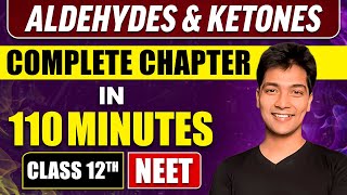 ALDEHYDES amp KETONES in 110 Minutes  Full Chapter Revision  Class 12th NEET [upl. by Pail]