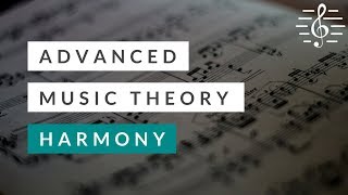 Advanced Music Theory  Harmony [upl. by Emiline824]