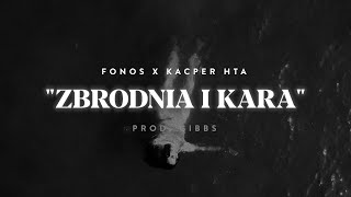 Kacper HTA x Fonos  Zbrodnia i Kara prod Gibbs [upl. by Octavie]