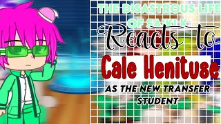 Saiki k reacts to Cale Henituse as the new transfer student  TDLOSK x TCF  No part 2 [upl. by Rudich168]