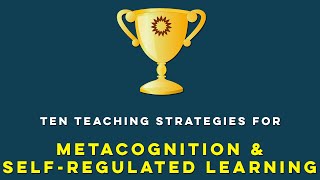 Ten Teaching Strategies to Boost Metacognition amp Foster SelfRegulated Learning [upl. by Codding]