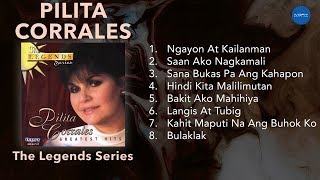 Official Full Album Pilita Corrales  The Legends Series [upl. by Akcinehs]