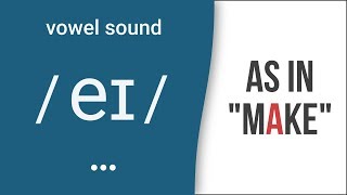 Vowel Sound  eɪ  as in quotmakequot  American English Pronunciation [upl. by Janifer]