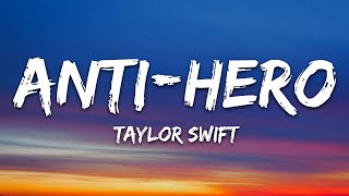 Taylor Swift  AntiHero Lyrics [upl. by Dituri]