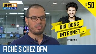 VERINO 50  Fiché S chez BFM  Dis donc internet [upl. by Dutchman]