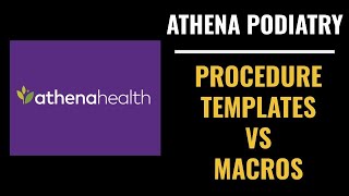 Athena Podiatry  Procedure Templates vs Macros [upl. by Edlihtam]