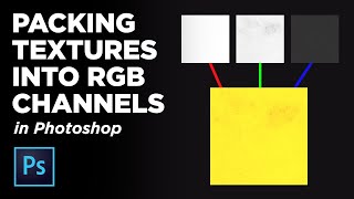 Packing Textures Into RGB Channels In Photoshop ORM Maps [upl. by Mccreary]