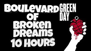 Green Day  Boulevard Of Broken Dreams 10 Hours [upl. by Suidualc]