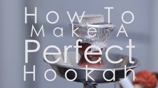 Beginners Hookah Guide How To Setup And Make A Perfect Hookah HD [upl. by Dardani]