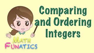 Comparing and Ordering Integers [upl. by Eetak]