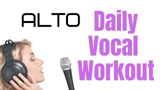 ALTO Daily Vocal Exercises Top 10 Alto Exercises [upl. by Alexa347]