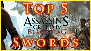 AC IV BLACK FLAG  TOP 5 SWORDS  STATS GAMEPLAY amp HOW TO UNLOCK  HD [upl. by Annia]