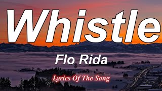 Flo Rida  Whistle Lyrics [upl. by Yaj]