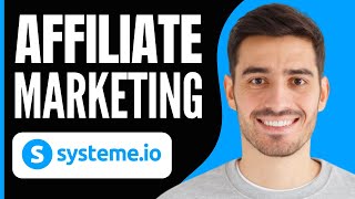 How to Use Systemeio for Affiliate Marketing 2025 [upl. by Onivag]