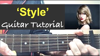 quotSTYLEquot  Taylor Swift  GUITAR TUTORIAL Easy Lesson [upl. by Nnaegroeg440]