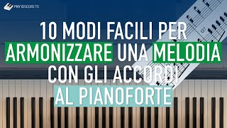 10 Modi Facili Per Armonizzare Una Melodia Al Pianoforte [upl. by Synn]