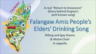 Return to Innocence A cappella  Amis Elders Drinking Song  Difang Duana Story behind Enigma song [upl. by Navoj6]