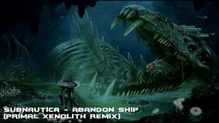 Subnautica  Abandon Ship Primal Xenolith Remix 10 часов [upl. by Airlee]