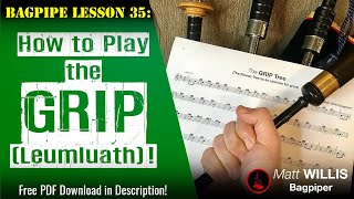 Bagpipe Lesson 35 How to Play The Grip Leumluath [upl. by Aileve]