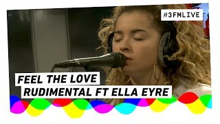 Rudimental ft Ella Eyre  Feel The Love  3FM Live [upl. by Aicaca]