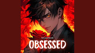 Obsessed Nightcore [upl. by Nimar692]