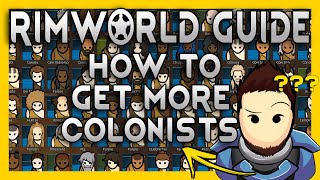 How to get More Colonist  RimWorld Guide for Beginners 2024 14 [upl. by Minier]