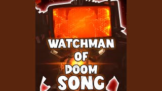 WATCHMAN OF DOOM SONG [upl. by Annauqaj622]