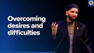 Overcoming Desires and Difficulties  A Quranic View  Dr Omar Suleiman [upl. by Vig]