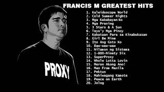 Francis M Greatest Hits  Francis Magalona [upl. by Weathers464]