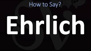 How to Pronounce Ehrlich CORRECTLY [upl. by Yovonnda]