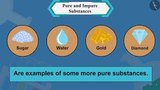 Pure and Impure Substances  Part 11  English  Class 9 [upl. by Pandora]