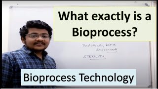 1 What is a Bioprocess  Bioprocess Technology [upl. by Berthold]