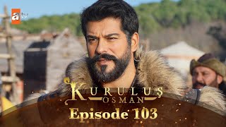 Kurulus Osman Urdu  Season 6 Episode 103 [upl. by Hniv]