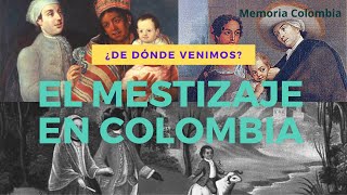 ¿De dónde venimos El mestizaje en Colombia [upl. by Mcgee]