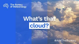 Ask the Bureau Whats that cloud [upl. by Rog]