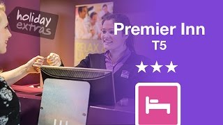 Heathrow Premier Inn T5 Hotel Review  Holiday Extras [upl. by Aicinat759]