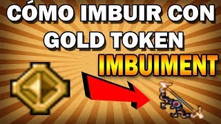 COMO IMBUIR CON GOLD TOKEN  Tibia [upl. by Aihsekyw837]