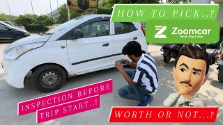 HOW TO PICK A ZOOMCAR AND INSPECTION BEFORE TRIP START [upl. by Linetta169]