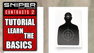 Sniper Ghost Warrior Contracts 2 – Tutorial  Learn the Basics [upl. by Eiznikcm]