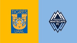 HIGHLIGHTS Club Tigres vs Vancouver Whitecaps FC  August 4 2023 [upl. by Butte]