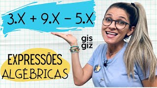 EXPRESSÕES ALGÉBRICAS  REDUÇÃO DE TERMOS SEMELHANTES  \Prof Gis [upl. by Ariek477]