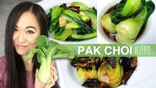 REZEPT Pak Choi zubereiten auf chinesische Art  3 Varianten [upl. by Atiekram]