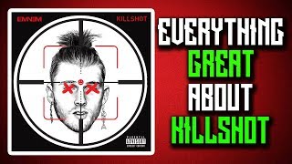 Everything GREAT About Eminems quotKILLSHOTquot [upl. by Nicolette887]