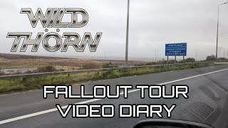 Wild Thorn Fallout Tour Diary [upl. by Yelrah]