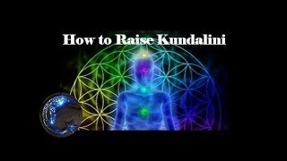 How to Raise Kundalini Energy  Chakra Awakening [upl. by Mik]